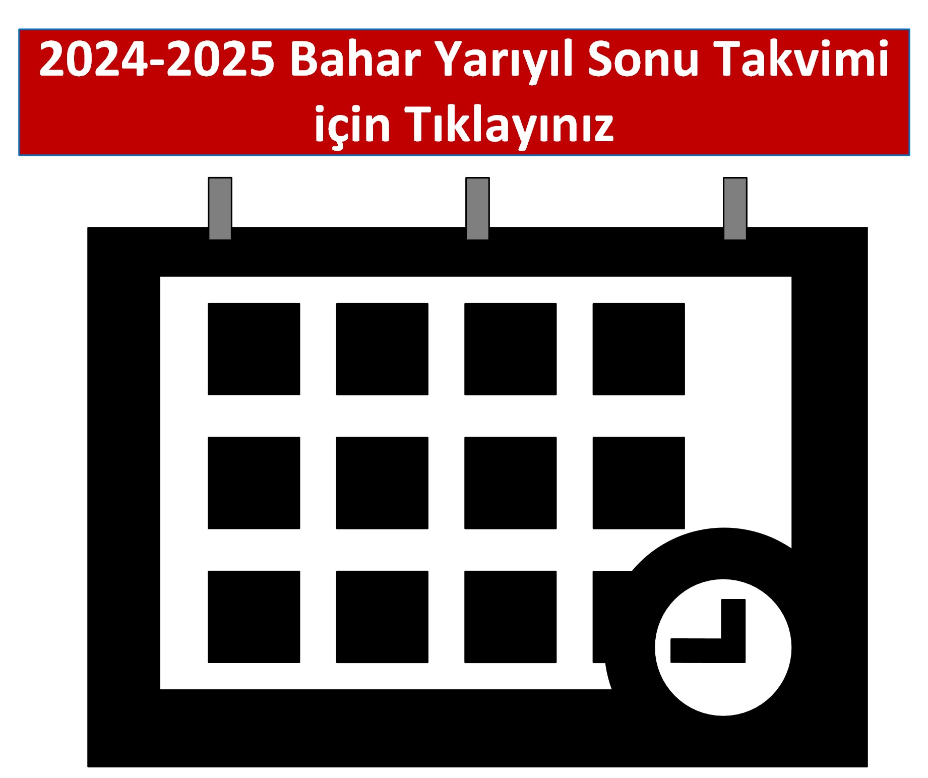 2024-2025 Bahar Dönem Sonu İşlem Çizelgesi (Takvim)